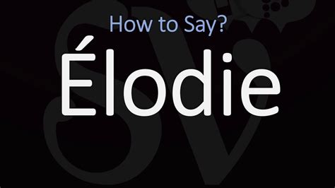 pronounce the name elodie